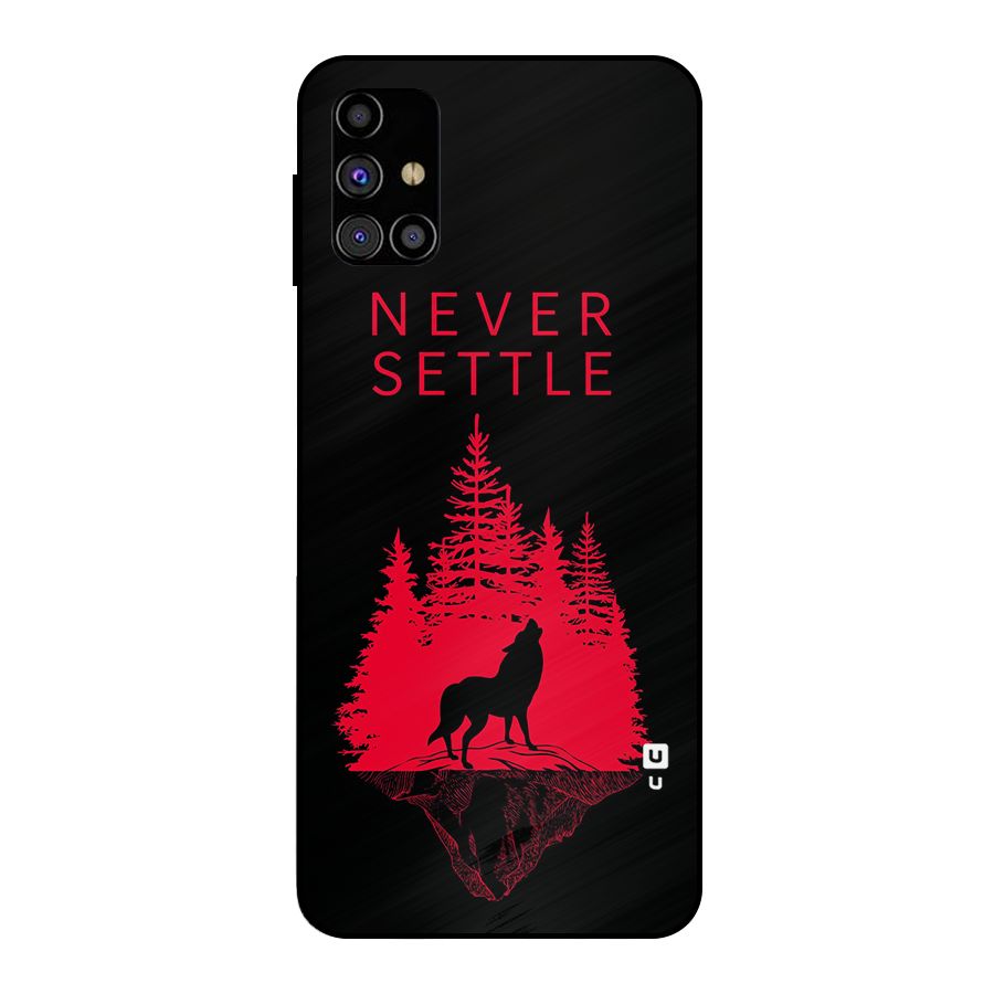 Never Settle Wolf Metal Back Case for Galaxy M31s