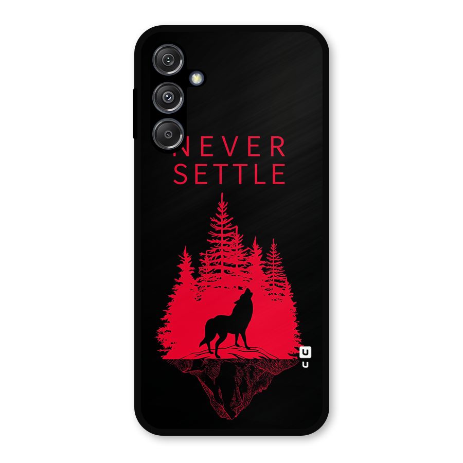 Never Settle Wolf Metal Back Case for Galaxy M34 5G