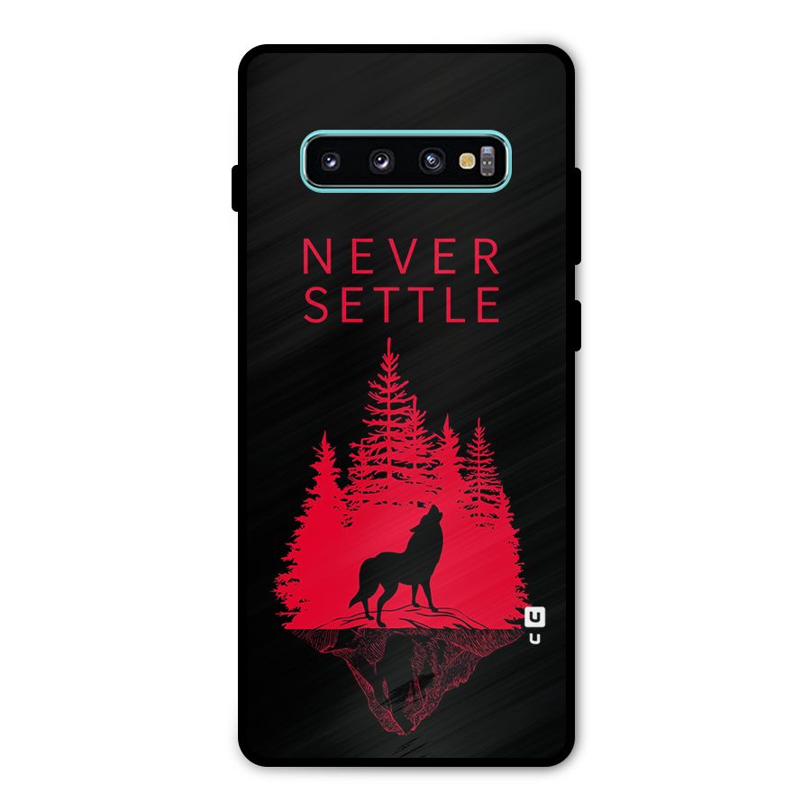 Never Settle Wolf Metal Back Case for Galaxy S10 Plus