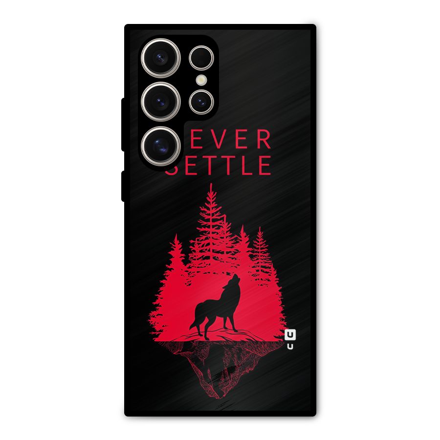 Never Settle Wolf Metal Back Case for Galaxy S24 Ultra