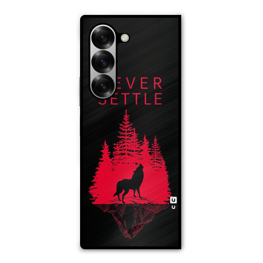 Never Settle Wolf Metal Back Case for Galaxy Z Fold6