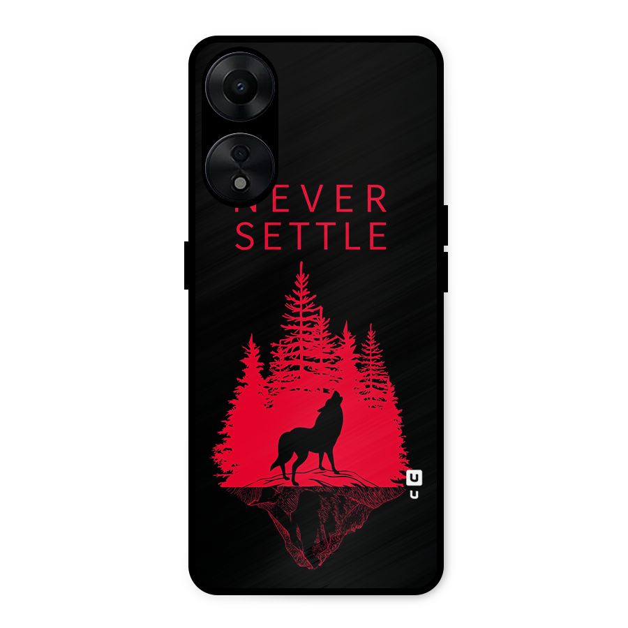 Never Settle Wolf Metal Back Case for Oppo A78 5G