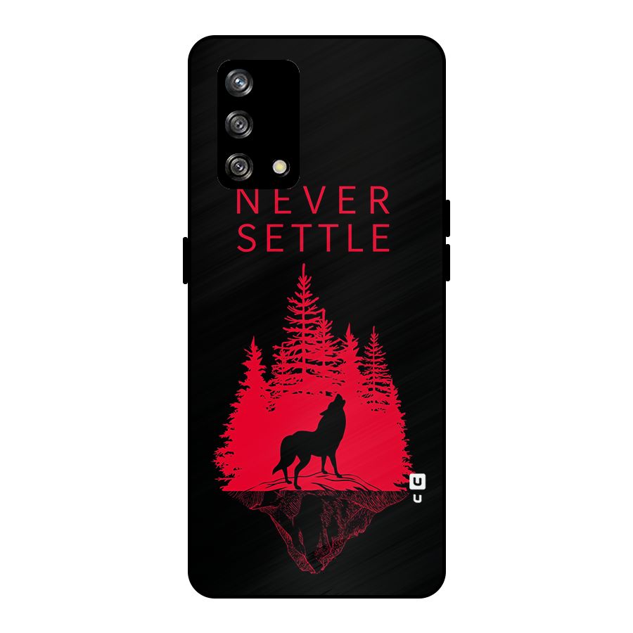 Never Settle Wolf Metal Back Case for Oppo F19