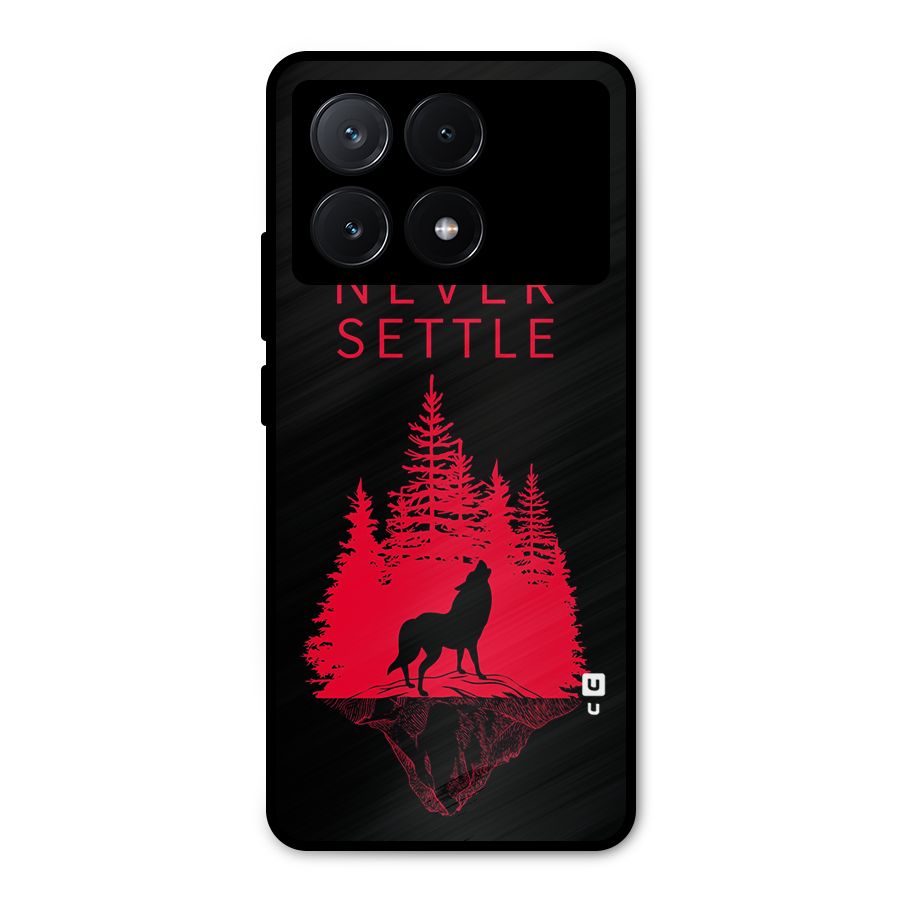 Never Settle Wolf Metal Back Case for Poco X6 Pro