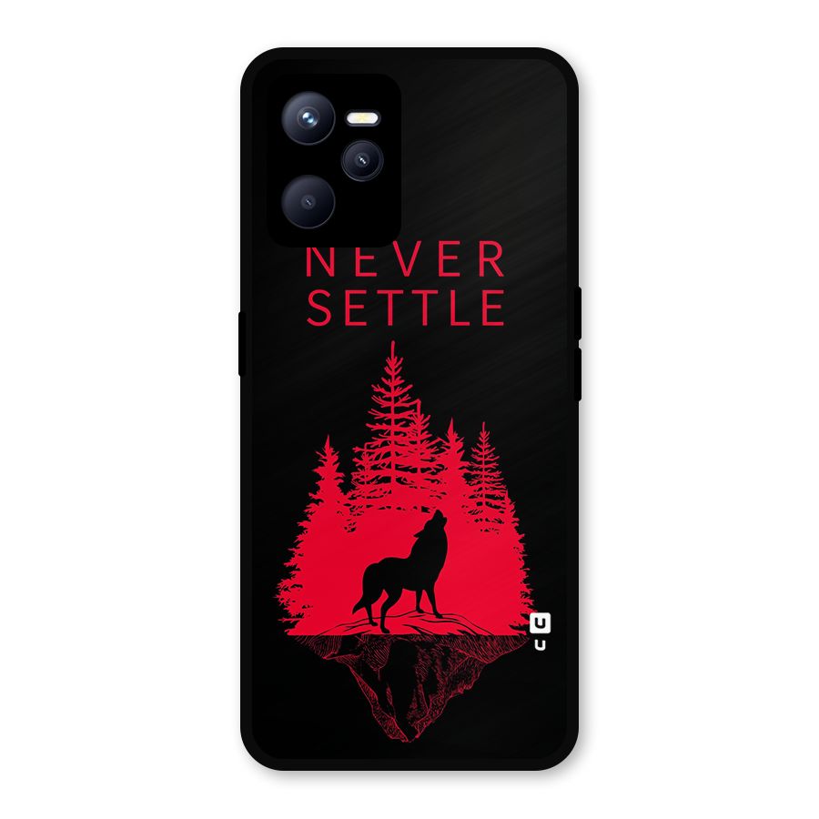 Never Settle Wolf Metal Back Case for Realme C35