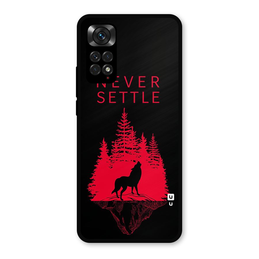Never Settle Wolf Metal Back Case for Redmi Note 11s