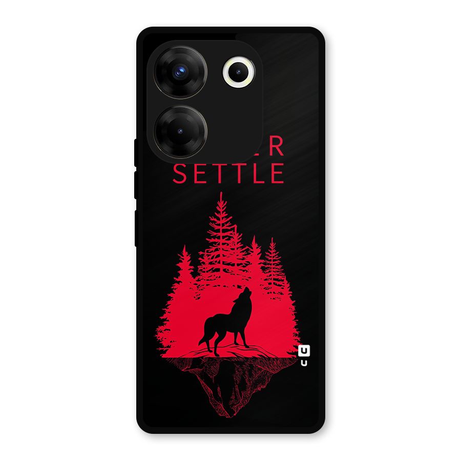Never Settle Wolf Metal Back Case for Tecno Camon 20 Pro