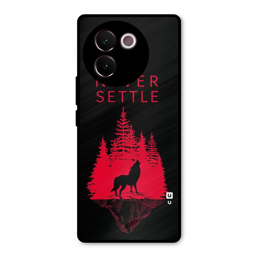 Never Settle Wolf Metal Back Case for Vivo V30e