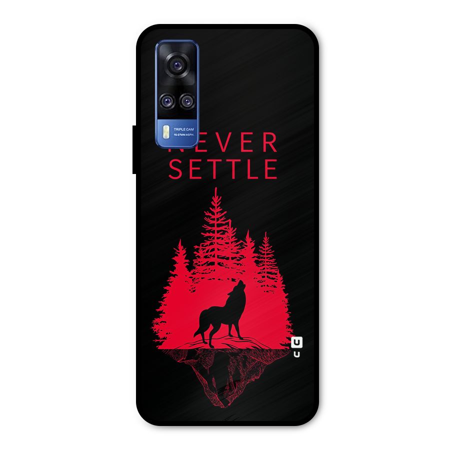 Never Settle Wolf Metal Back Case for Vivo Y51A