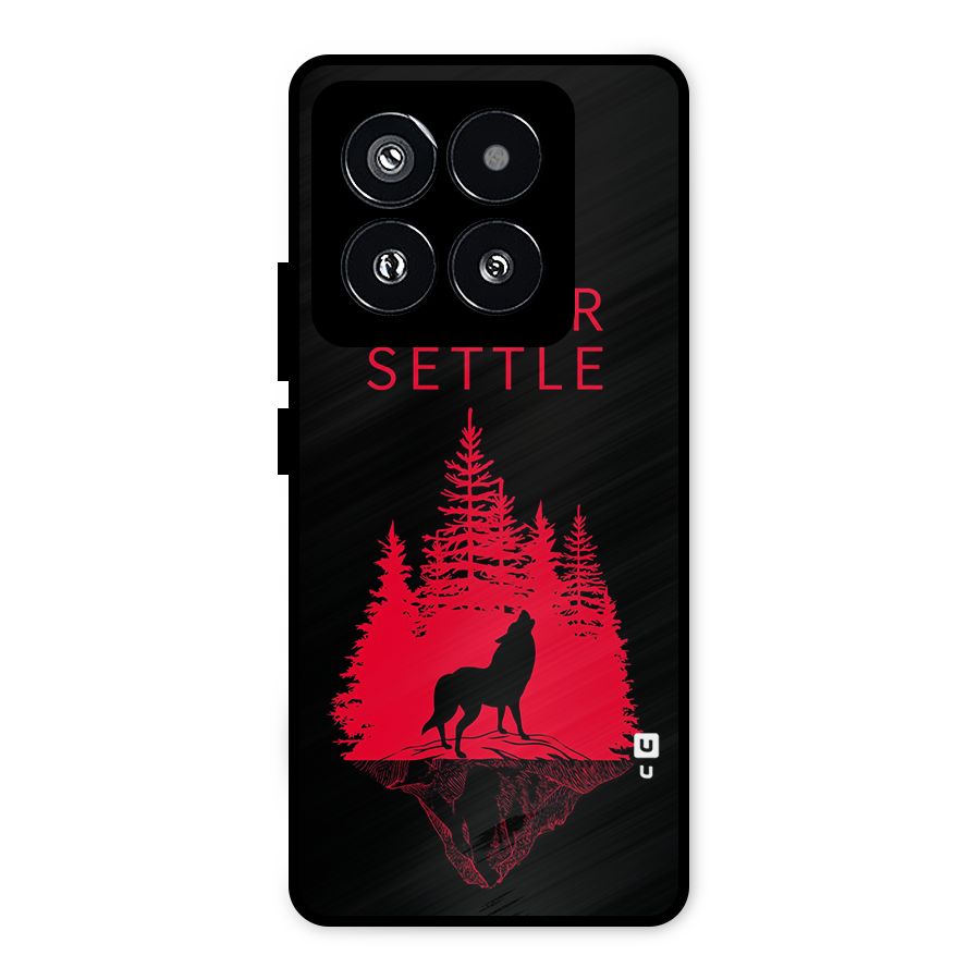 Never Settle Wolf Metal Back Case for Xiaomi 14 Pro