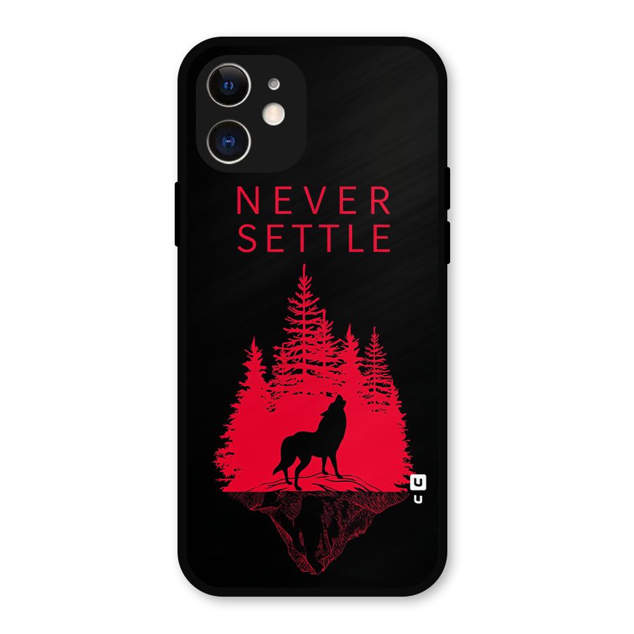 Never Settle Wolf Metal Back Case for iPhone 12