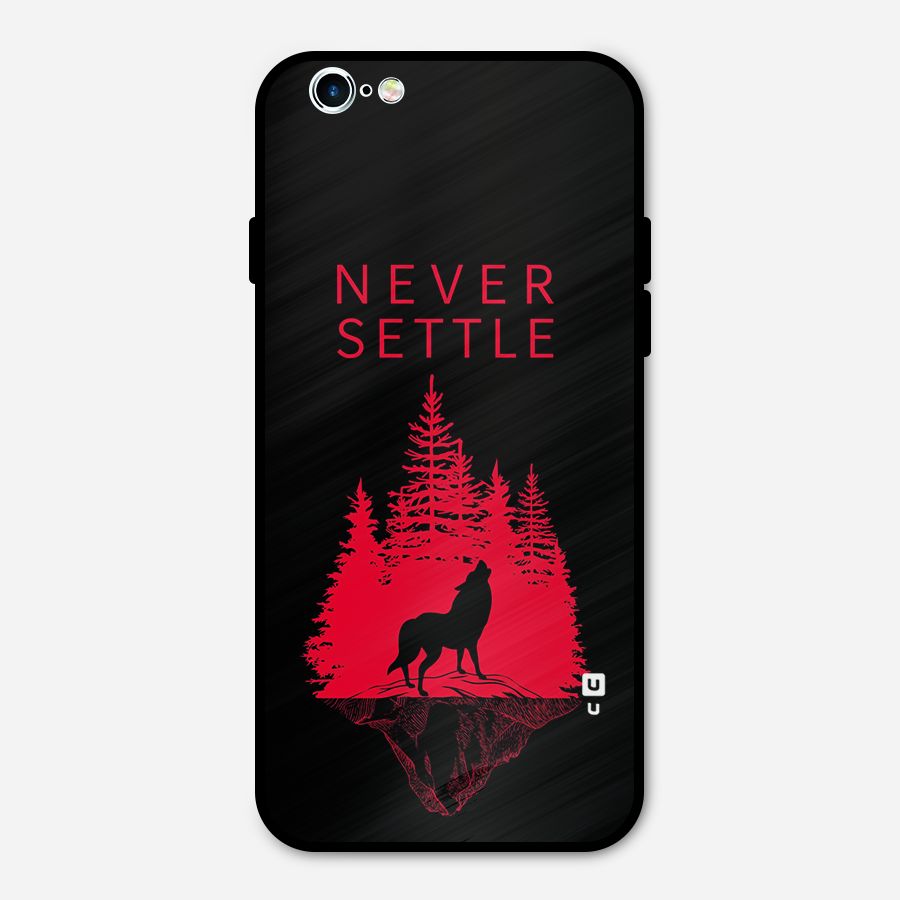 Never Settle Wolf Metal Back Case for iPhone 6 6s