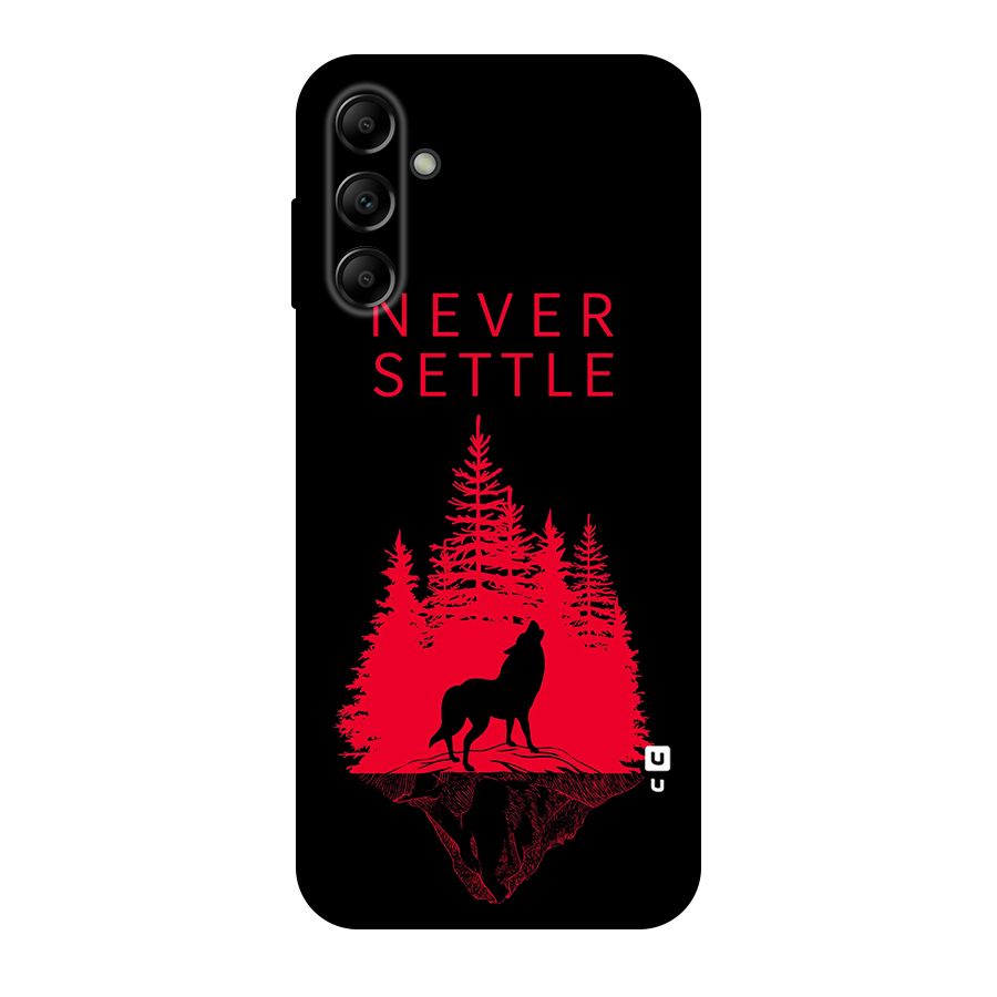 Never Settle Wolf Original Polycarbonate Back Case for Galaxy A14 5G