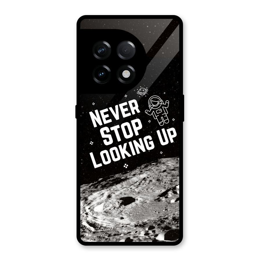 Never Stop Looking Up Glass Back Case for OnePlus 11R