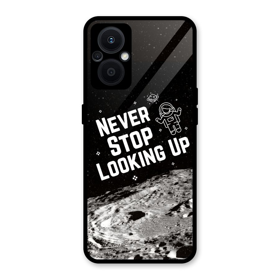 Never Stop Looking Up Glass Back Case for Oppo F21s Pro 5G