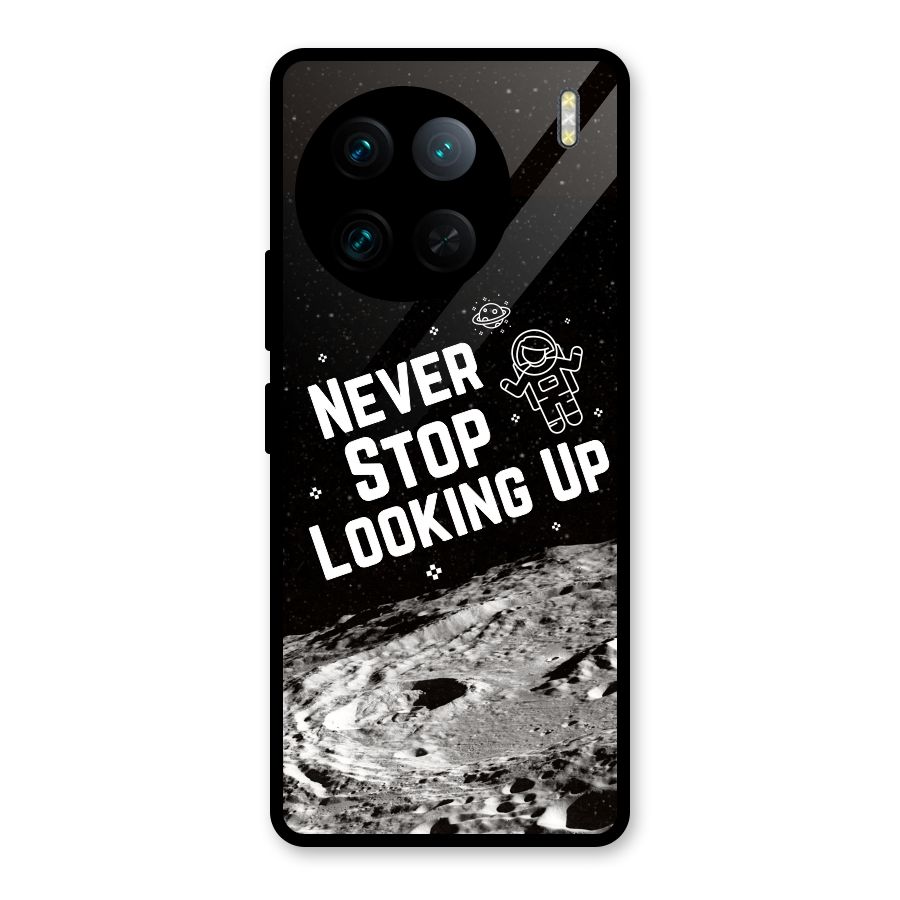 Never Stop Looking Up Glass Back Case for Vivo X90 Pro