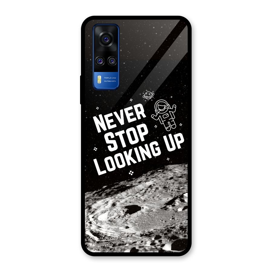 Never Stop Looking Up Glass Back Case for Vivo Y31