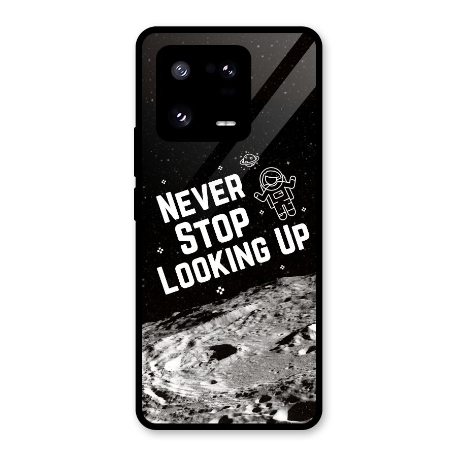 Never Stop Looking Up Glass Back Case for Xiaomi 13 Pro
