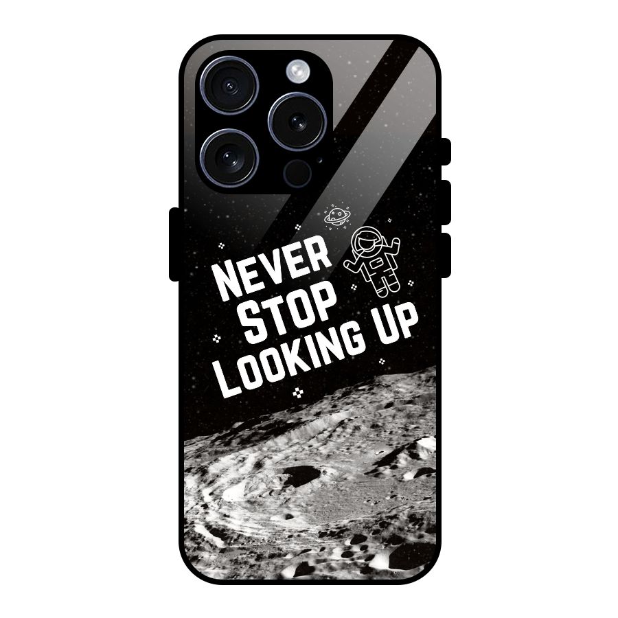 Never Stop Looking Up Glass Back Case for iPhone 15 Pro