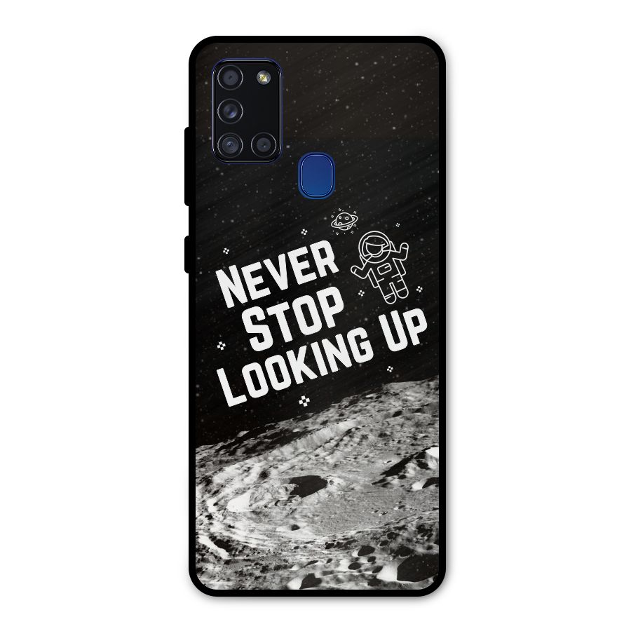 Never Stop Looking Up Metal Back Case for Galaxy A21s