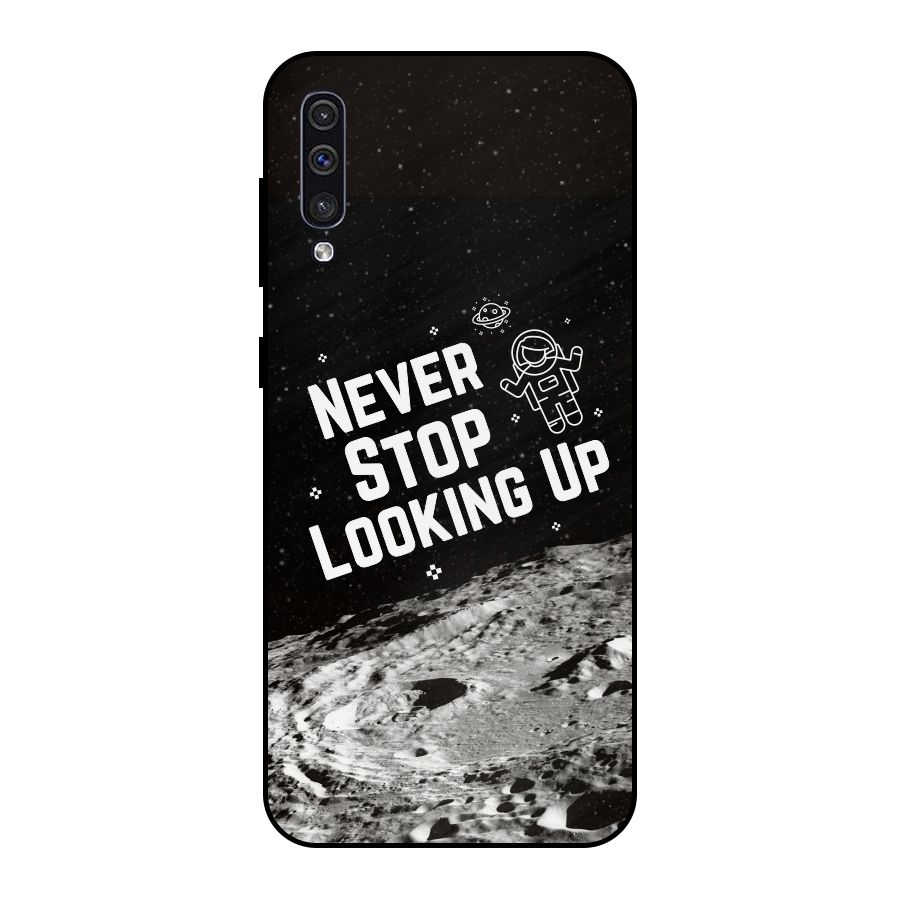 Never Stop Looking Up Metal Back Case for Galaxy A50s