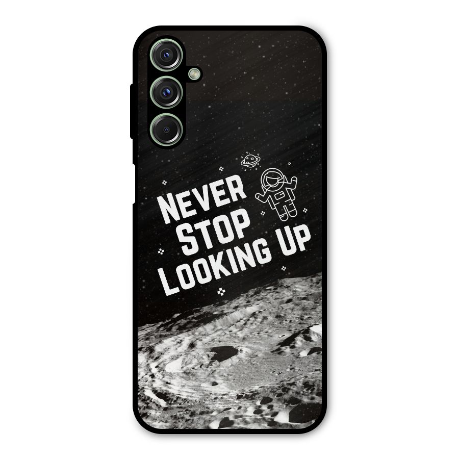Never Stop Looking Up Metal Back Case for Galaxy F34