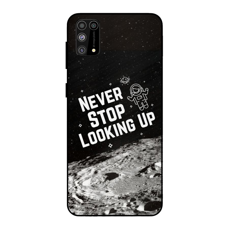Never Stop Looking Up Metal Back Case for Galaxy M31