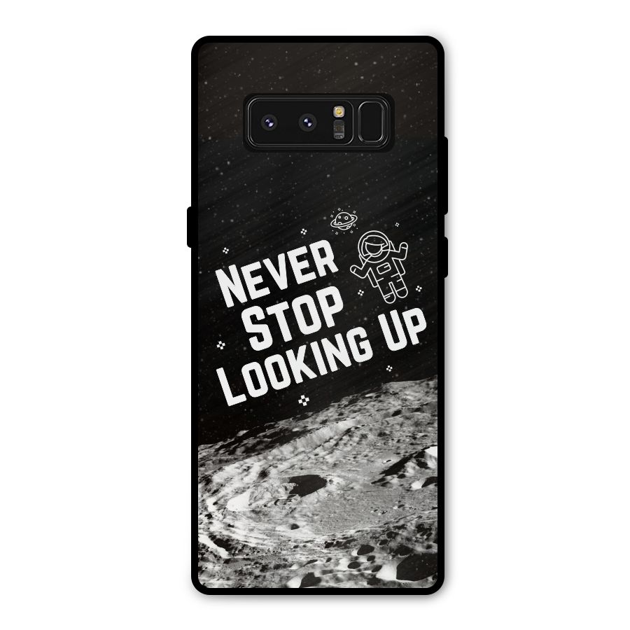 Never Stop Looking Up Metal Back Case for Galaxy Note 8