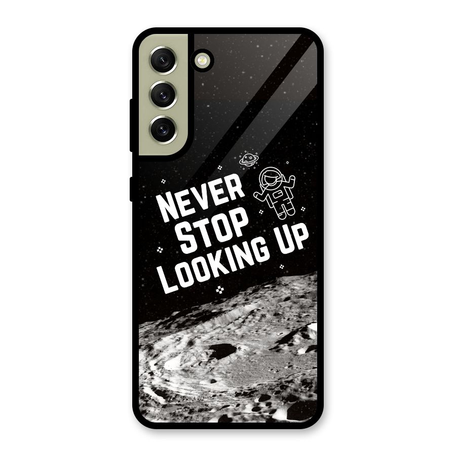 Never Stop Looking Up Metal Back Case for Galaxy S21 FE 5G (2023)