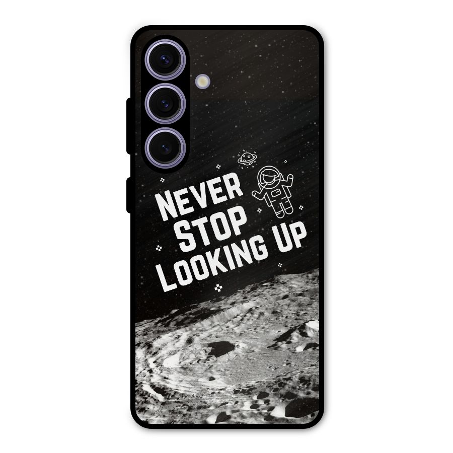Never Stop Looking Up Metal Back Case for Galaxy S24