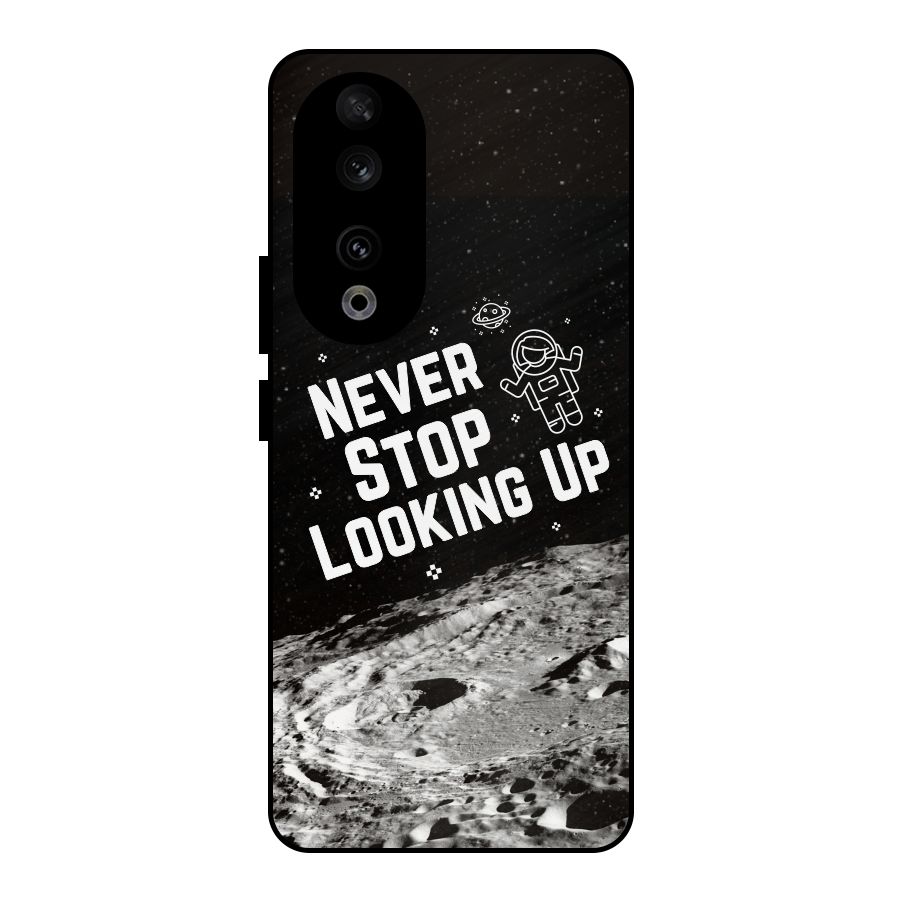 Never Stop Looking Up Metal Back Case for Honor 90