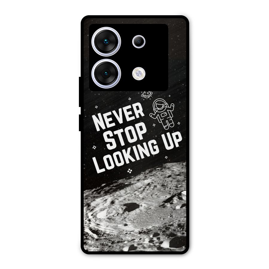Never Stop Looking Up Metal Back Case for Infinix Zero 30 5G