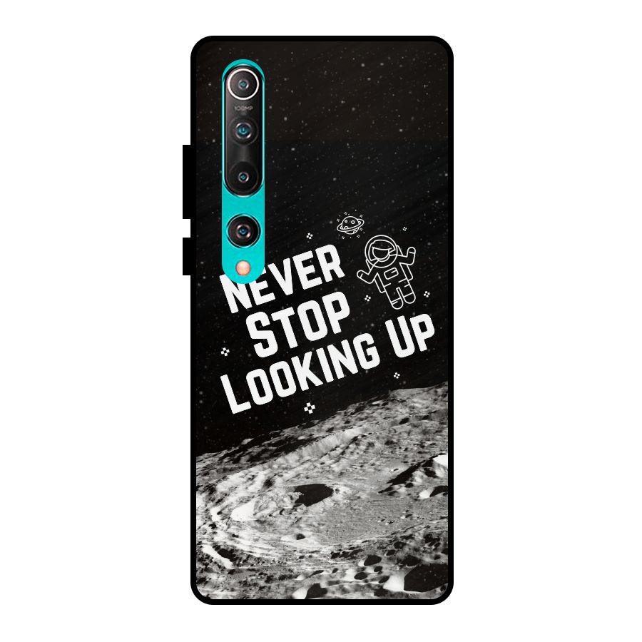 Never Stop Looking Up Metal Back Case for Mi 10