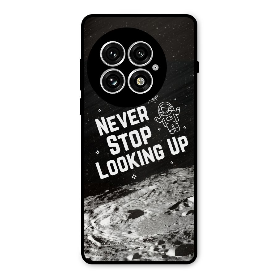Never Stop Looking Up Metal Back Case for OnePlus 13