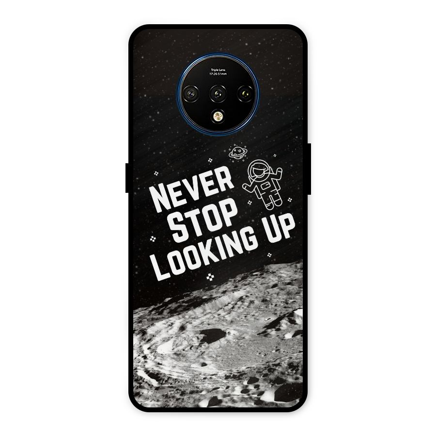 Never Stop Looking Up Metal Back Case for OnePlus 7T