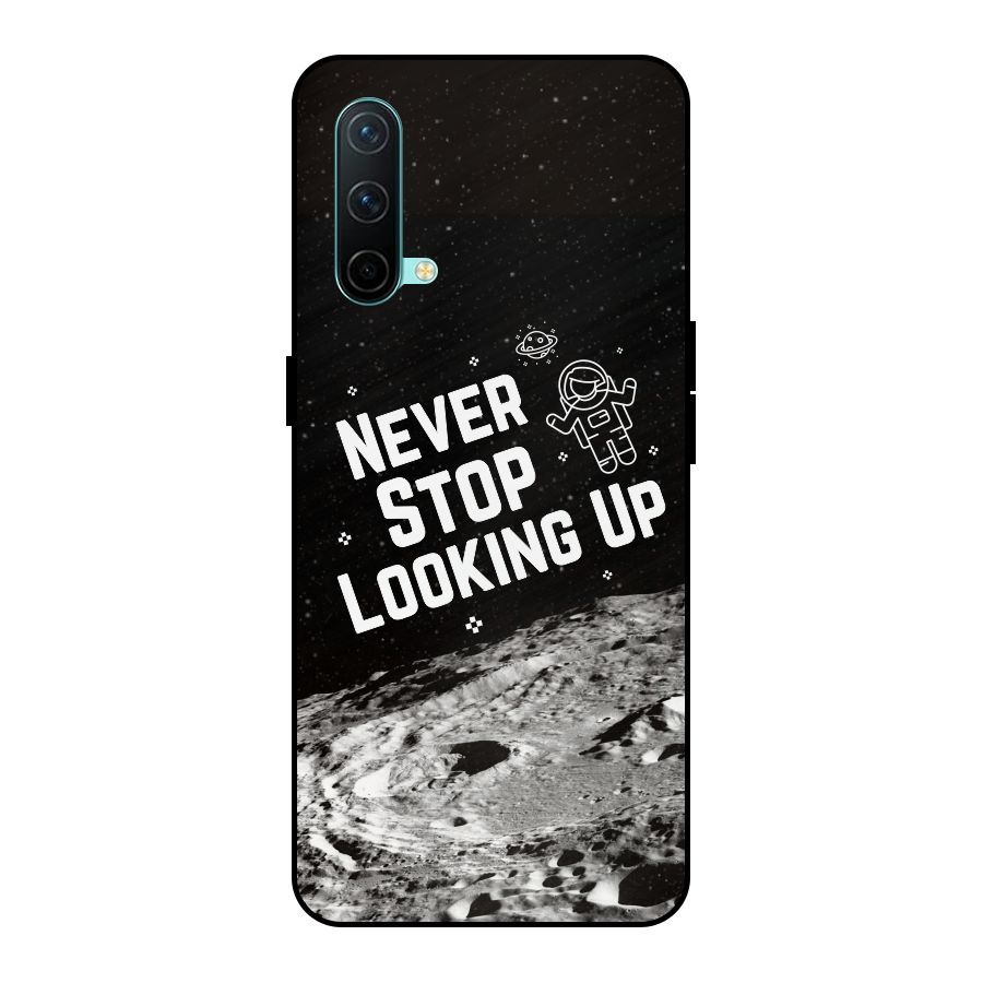 Never Stop Looking Up Metal Back Case for OnePlus Nord CE 5G
