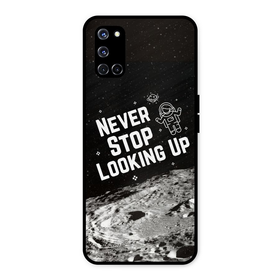 Never Stop Looking Up Metal Back Case for Oppo A52