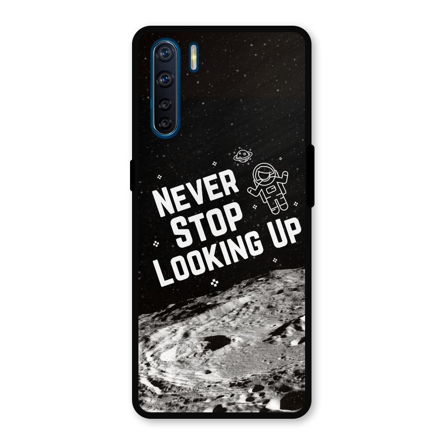 Never Stop Looking Up Metal Back Case for Oppo F15