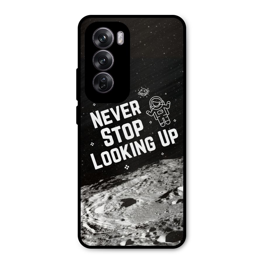Never Stop Looking Up Metal Back Case for Oppo Reno12 Pro
