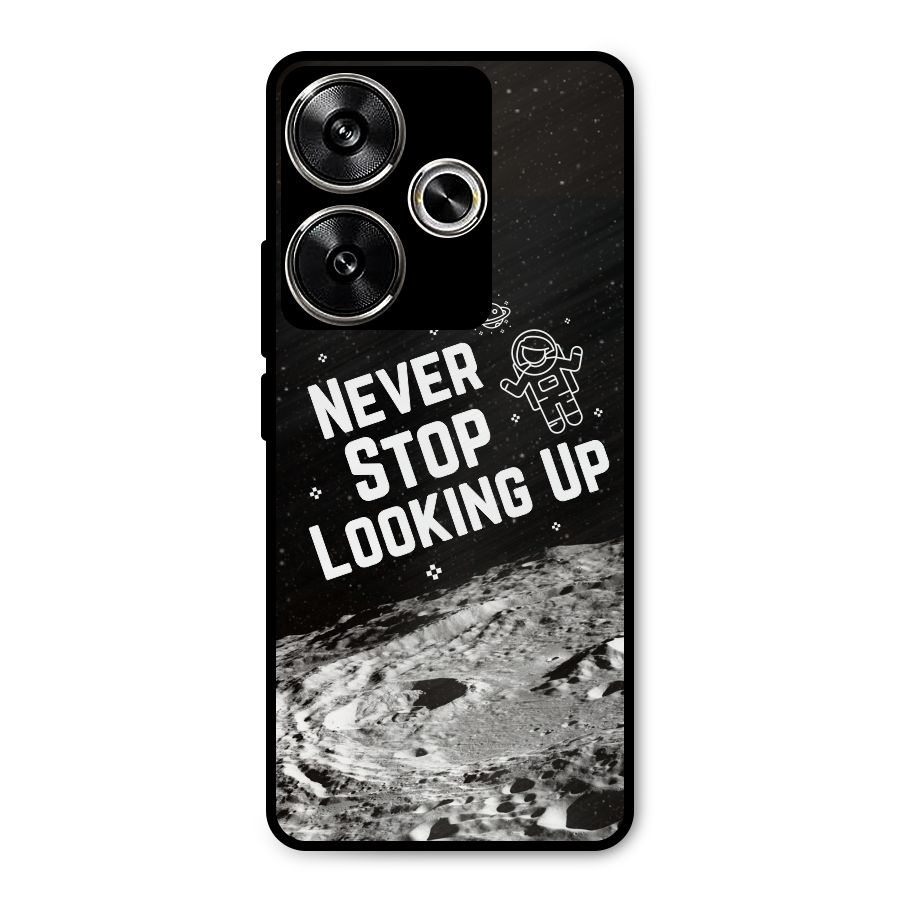 Never Stop Looking Up Metal Back Case for Poco F6