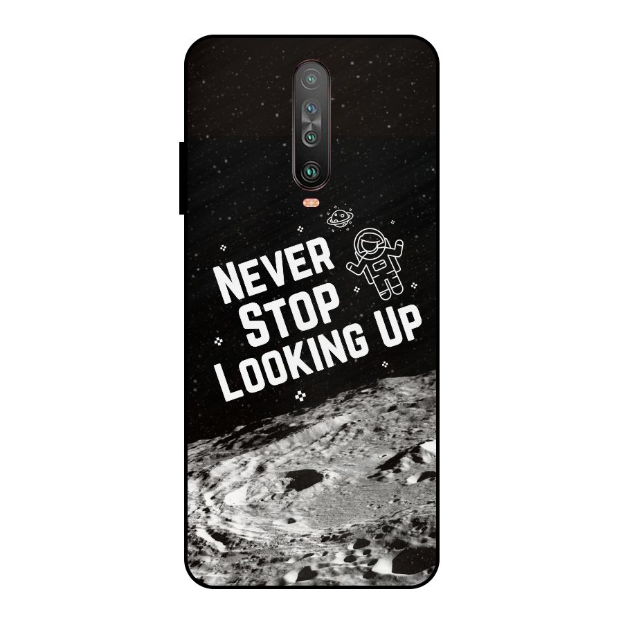 Never Stop Looking Up Metal Back Case for Poco X2