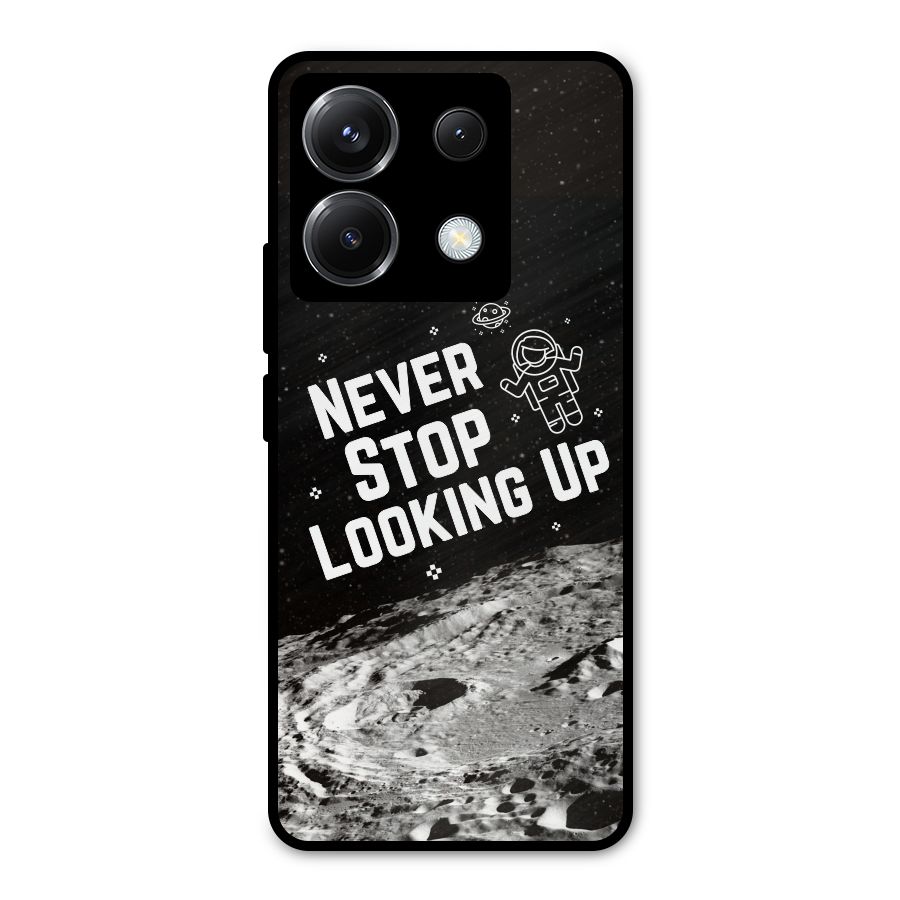 Never Stop Looking Up Metal Back Case for Poco X6