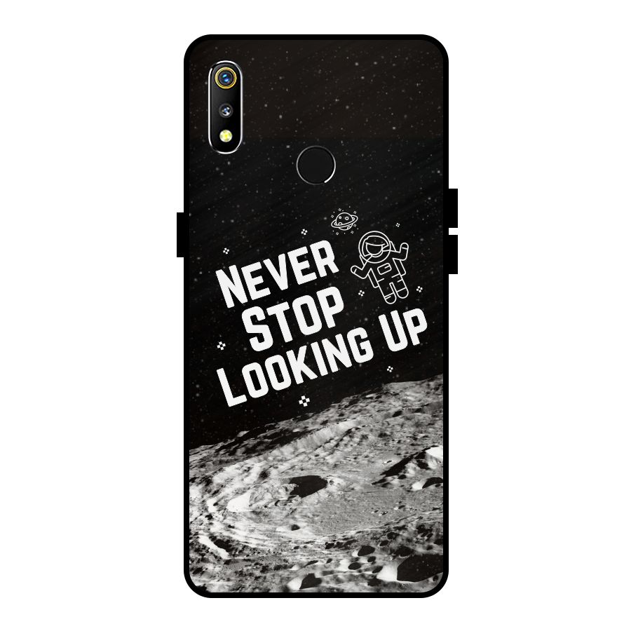 Never Stop Looking Up Metal Back Case for Realme 3i