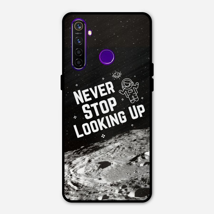 Never Stop Looking Up Metal Back Case for Realme 5 Pro