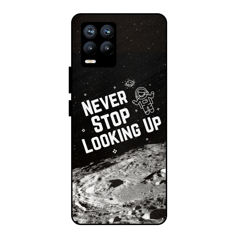 Never Stop Looking Up Metal Back Case for Realme 8 Pro