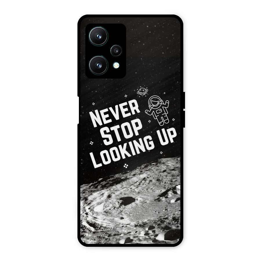 Never Stop Looking Up Metal Back Case for Realme 9 Pro 5G