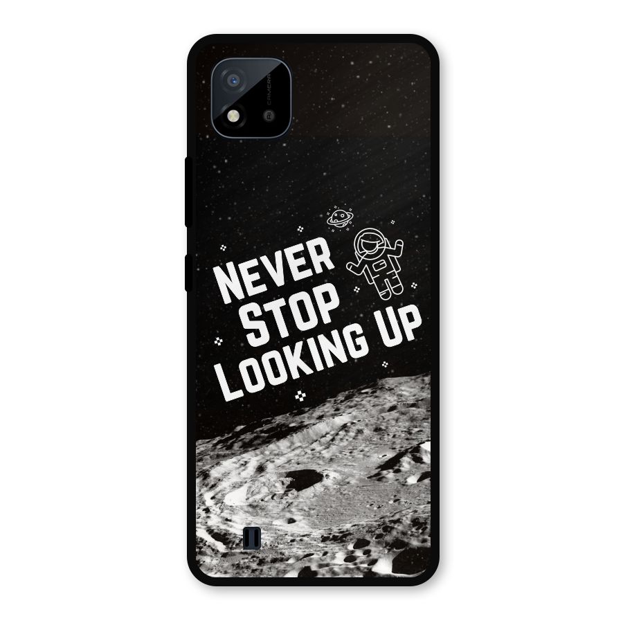 Never Stop Looking Up Metal Back Case for Realme C11 2021