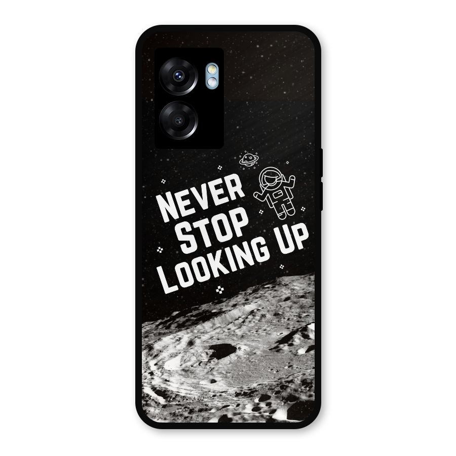 Never Stop Looking Up Metal Back Case for Realme Narzo 50 5G