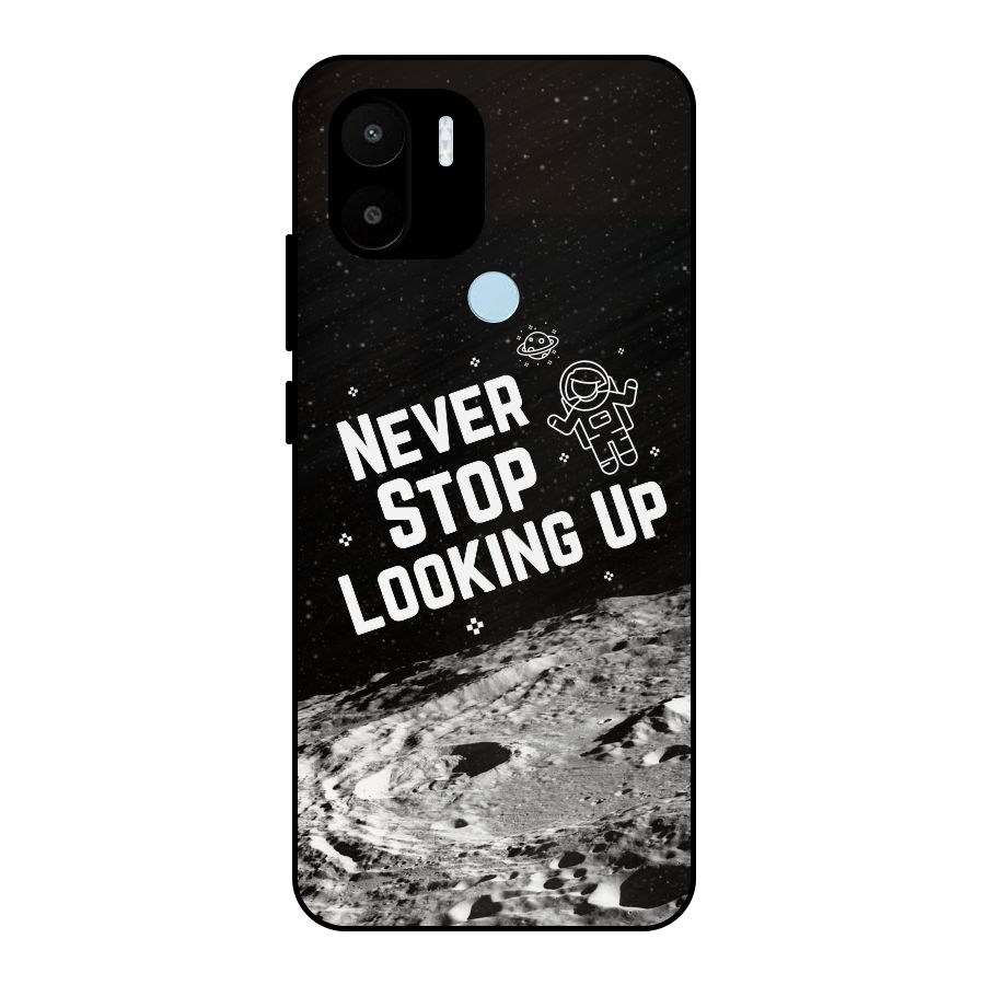 Never Stop Looking Up Metal Back Case for Redmi A1+