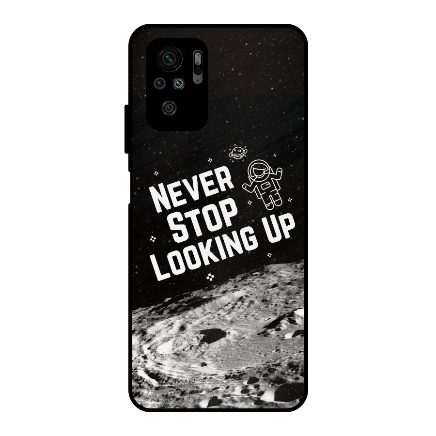 Never Stop Looking Up Metal Back Case for Redmi Note 10S